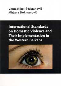 International Standards on Domestic Violence and Their Implementation in the Western Balkans